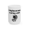 10133800358322259374_2048.jpeg Cat Lover Ceramic Mug - "A dog has an owner. A cat has a staff." (11oz, 15oz)