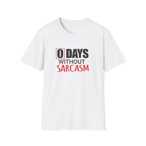 10137832459302832649_2048.jpeg 0 Days Without Sarcasm T-Shirt — Funny Sarcastic Graphic Tee