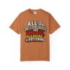 "All the Things I Really Like To Do Are Immoral, Illegal or Fattening" - Unisex Garment-Dyed T-shirt