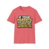 1082212257100843355_2048.jpeg Funny Graphic T-Shirt — "If Your Parents Never Had Children, Chances Are Neither Will You"