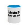 11031596394582175222_2048.jpeg Humorous Coffee Mug - "Outvoted 1-1 by My Wife Again" (11oz/15oz)
