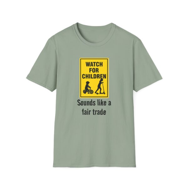 11284897274851280068_2048.jpeg Watch for Children T‑Shirt — Funny “Sounds Like a Fair Trade” Sign Tee