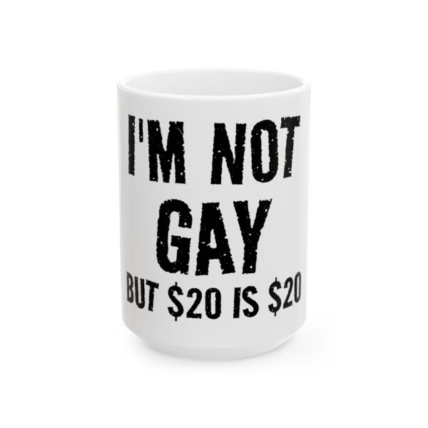 11504790872338578563_2048.jpeg Ceramic Mug - "I'm Not Gay But Is " Funny Novelty Coffee Cup (11oz, 15oz)
