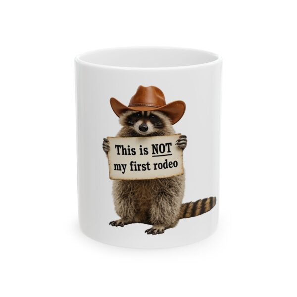 11580379864873850342_2048.jpeg Funny Raccoon Coffee Mug – "This is NOT my first rodeo" Ceramic Mug (11oz, 15oz)