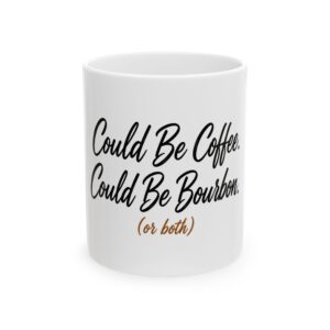1240731074555578180_2048.jpeg Could Be Coffee, Could Be Bourbon (Or Both) Mug — Funny Coffee & Bourbon Ceramic Mug (11 oz)