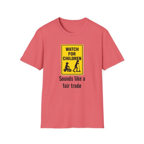 12455298569332069193_2048.jpeg Watch for Children T‑Shirt — Funny “Sounds Like a Fair Trade” Sign Tee