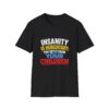 12598427139054045139_2048.jpeg Insanity Is Hereditary T-Shirt — Funny "You Get It From Your Children" Graphic Tee