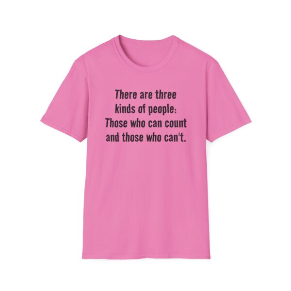 13066751647492321364_2048.jpeg T-Shirt — "There are three kinds of people: Those who can count and those who can't." Funny Quote Tee
