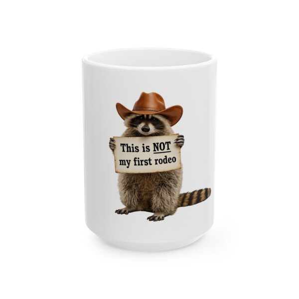 13984958306758028199_2048.jpeg Funny Raccoon Coffee Mug – "This is NOT my first rodeo" Ceramic Mug (11oz, 15oz)