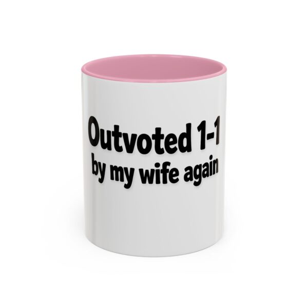 14838274109312690695_2048.jpeg Humorous Coffee Mug - "Outvoted 1-1 by My Wife Again" (11oz/15oz)