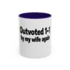 15595263877069465761_2048.jpeg Humorous Coffee Mug - "Outvoted 1-1 by My Wife Again" (11oz/15oz)