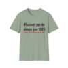 16228233719579489371_2048.jpeg T‑Shirt — "Whatever you do always give 100% (unless you're donating blood)" Funny Graphic Tee