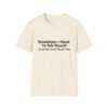 Funny Quote T-Shirt — "Sometimes I Have To Tell Myself, It’s Just Not Worth The Jail Time."