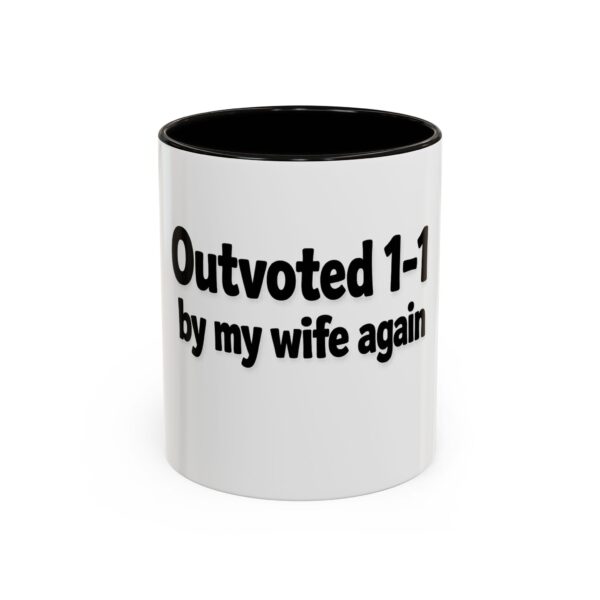 1727094653124379567_2048.jpeg Humorous Coffee Mug - "Outvoted 1-1 by My Wife Again" (11oz/15oz)