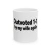 Ceramic Mug - "Outvoted 1-1 by my wife again" Funny Marriage Coffee Cup