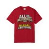 "All the Things I Really Like To Do Are Immoral, Illegal or Fattening" - Unisex Garment-Dyed T-shirt