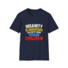 18344802060484552803_2048.jpeg Insanity Is Hereditary T-Shirt — Funny "You Get It From Your Children" Graphic Tee