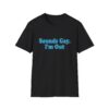 1851119867193063196_2048.jpeg Sounds Gay I'm Out T-Shirt
