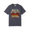 "All the Things I Really Like To Do Are Immoral, Illegal or Fattening" - Unisex Garment-Dyed T-shirt