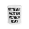 2414964224067823115_2048.jpeg My Teenage Angst Has Lasted 30 Years Ceramic Mug — Funny Sarcastic Coffee Cup for Adults