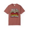 "All the Things I Really Like To Do Are Immoral, Illegal or Fattening" - Unisex Garment-Dyed T-shirt