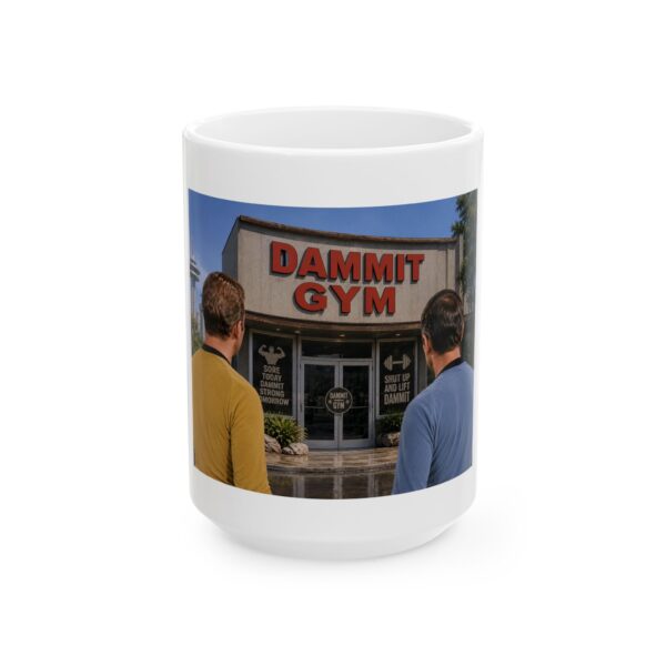 3766396018291520587_2048.jpeg Dammit Gym Coffee Mug — Funny Workout Humor Ceramic Mug (11oz & 15oz)