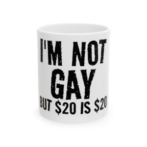 3912208560423772783_2048.jpeg Ceramic Mug - "I'm Not Gay But Is " Funny Novelty Coffee Cup (11oz, 15oz)