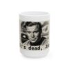 4212896354352090314_2048.jpeg Vintage Sci‑Fi Quote Mug — 'It's dead, Jim' Ceramic Coffee Cup (11oz/15oz)