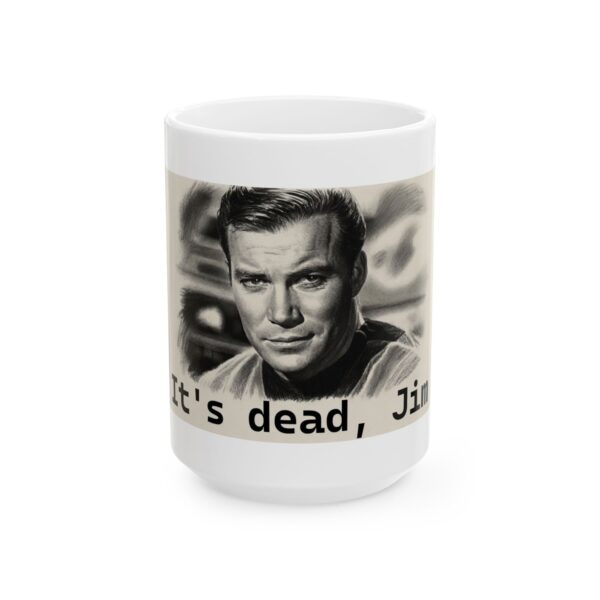 4212896354352090314_2048.jpeg Vintage Sci‑Fi Quote Mug — 'It's dead, Jim' Ceramic Coffee Cup (11oz/15oz)