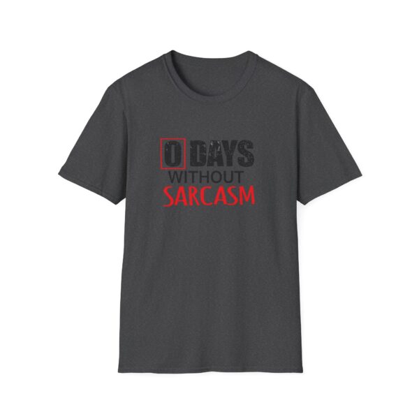 5079979171045696942_2048.jpeg 0 Days Without Sarcasm T-Shirt — Funny Sarcastic Graphic Tee