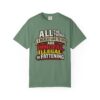 "All the Things I Really Like To Do Are Immoral, Illegal or Fattening" - Unisex Garment-Dyed T-shirt