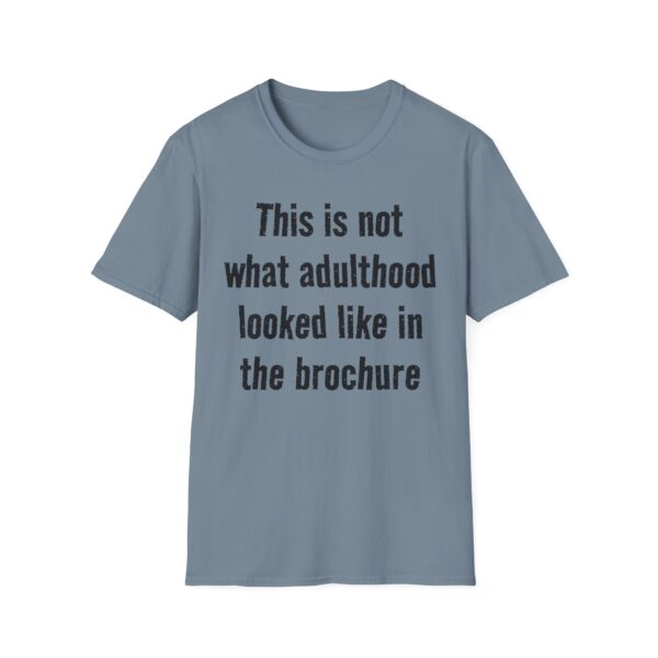 Adulting Humor T-Shirt — "This is not what adulthood looked like in the brochure"