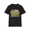 6453562984692662243_2048.jpeg Funny Graphic T-Shirt — "If Your Parents Never Had Children, Chances Are Neither Will You"