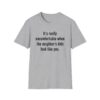 6643243034637785516_2048.jpeg T-Shirt — "It's really uncomfortable when the neighbor's kids look like you." Funny Sarcastic Graphic Tee