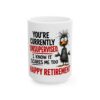 7303997026118966363_2048-1.jpeg Retirement Mug — "You’re Currently Unsupervised, I Know It Scares Me Too" Funny Ceramic Coffee Cup (11oz, 15oz)