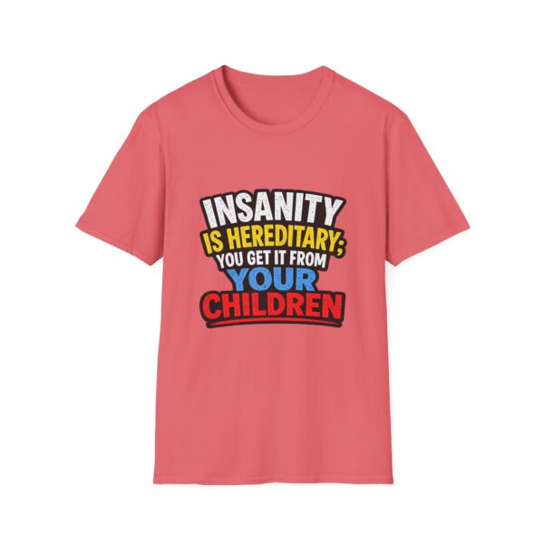 7536596484855038609_2048.jpeg Insanity Is Hereditary T-Shirt — Funny "You Get It From Your Children" Graphic Tee