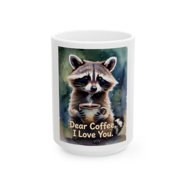 7768297043473447696_2048.jpeg Racoon Coffee Mug – "Dear Coffee, I Love You" Cute Animal Ceramic Mug (11oz/15oz)