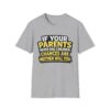 8728552749566830848_2048.jpeg Funny Graphic T-Shirt — "If Your Parents Never Had Children, Chances Are Neither Will You"