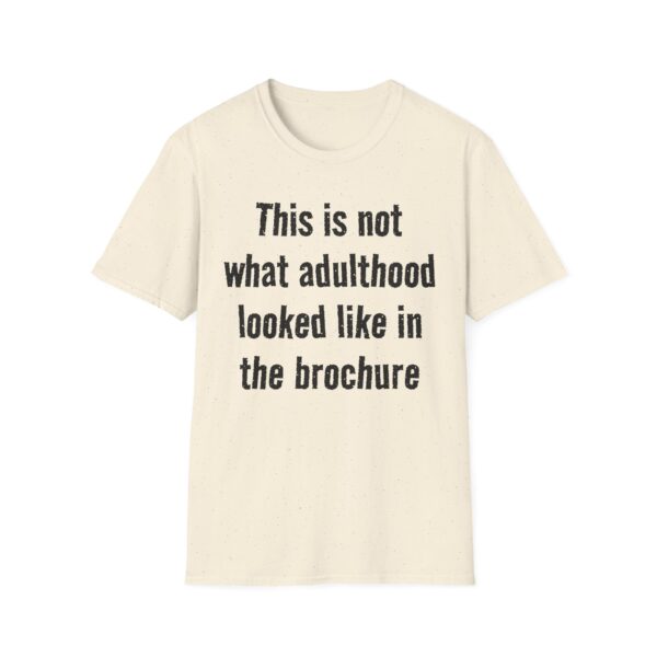 Adulting Humor T-Shirt — "This is not what adulthood looked like in the brochure"