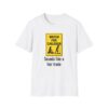 9097188640549810520_2048.jpeg Watch for Children T‑Shirt — Funny “Sounds Like a Fair Trade” Sign Tee