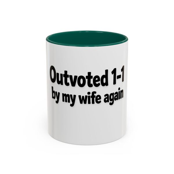 9430108046432617848_2048.jpeg Humorous Coffee Mug - "Outvoted 1-1 by My Wife Again" (11oz/15oz)