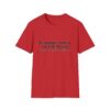 Funny Quote T-Shirt — "Sometimes I Have To Tell Myself, It’s Just Not Worth The Jail Time."