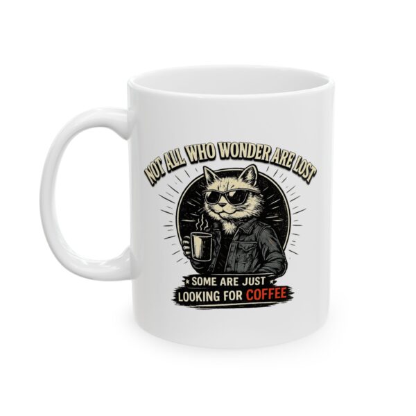 Cool Cat with Coffee mug | Cat holding coffee, 'Some are just looking for coffee' 11oz