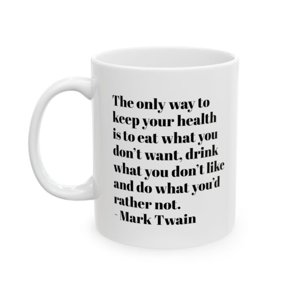Funny Coffee Mug – “Eat What You Don’t Want” Health Humor Gift (11oz, 15oz)