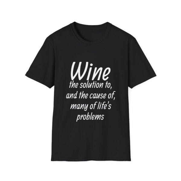 Wine The Solution To T-Shirt — Funny Wine Quote Tee for Wine Lovers