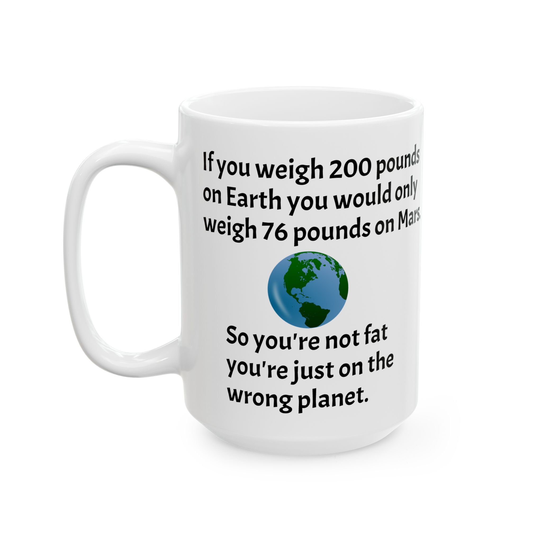 Ceramic Mug — Funny Mars Weight Joke Coffee Cup (11oz & 15oz) - Image 2