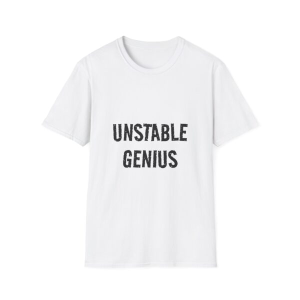 T-Shirt — "Unstable Genius" Graphic Tee