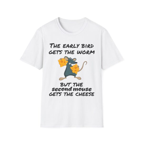 The Second Mouse Gets the Cheese Funny T-Shirt – Sarcastic Humor Quote Tee