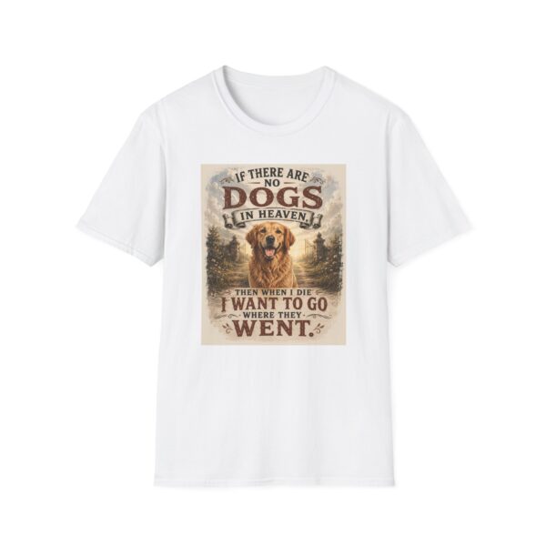 If There Are No Dogs In Heaven T‑Shirt — Golden Retriever Memorial Tee
