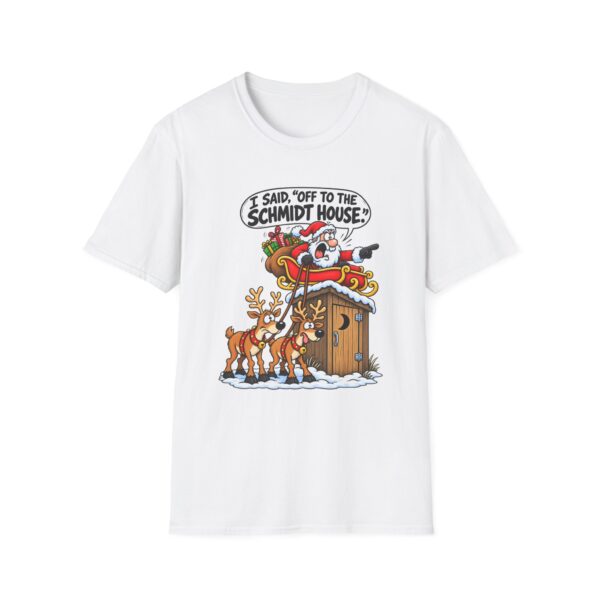 Funny Christmas Shirt – I Said Off to the Schmidt House – Santa Outhouse Joke T-Shirt